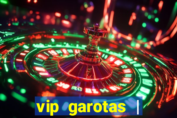 vip garotas | acompanhantes santa maria